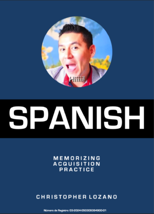 Spanish - memorizing, acquisition, practice -